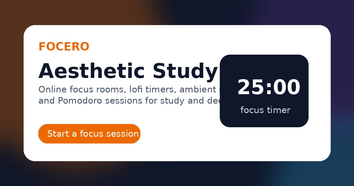 Focero - Aesthetic Study Timer, Clock & Online Focus Room